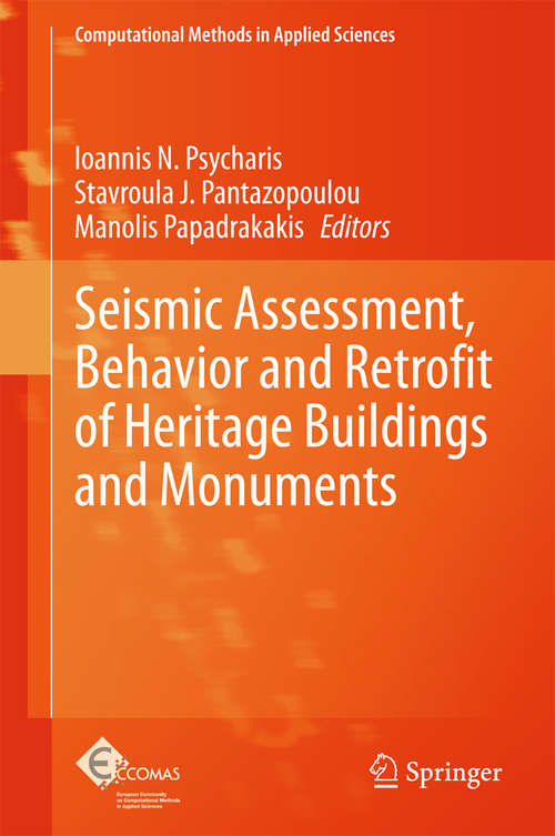 Book cover of Seismic Assessment, Behavior and Retrofit of Heritage Buildings and Monuments (2015) (Computational Methods in Applied Sciences #37)