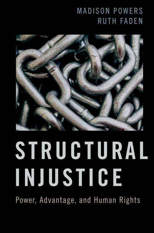 Book cover of STRUCTURAL INJUSTICE C: Power, Advantage, and Human Rights