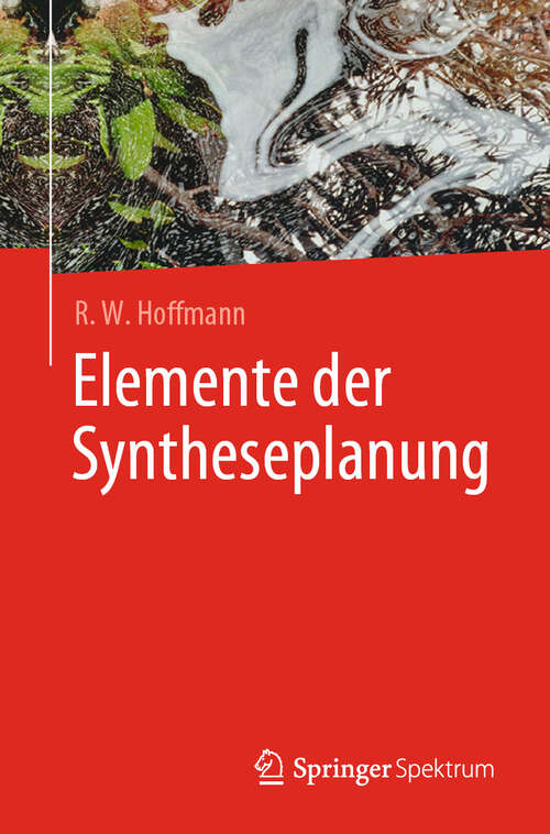 Book cover of Elemente der Syntheseplanung (1. Aufl. 2006)