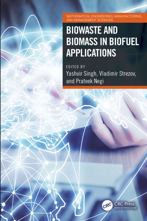 Book cover of Biowaste and Biomass in Biofuel Applications (Mathematical Engineering, Manufacturing, and Management Sciences)