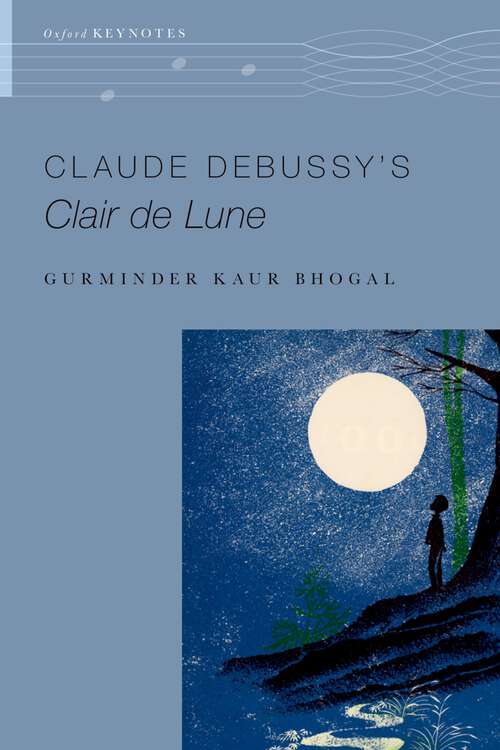 Book cover of Claude Debussy's Clair de Lune (The Oxford Keynotes Series)