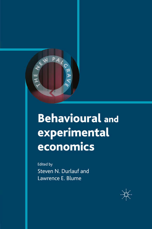 Book cover of Behavioural and Experimental Economics (1st ed. 2009) (The New Palgrave Economics Collection)