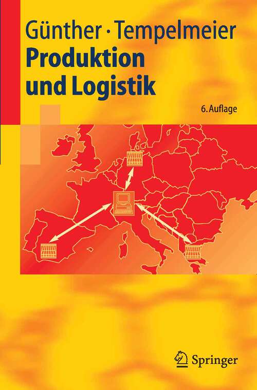 Book cover of Produktion und Logistik (6. Aufl. 2005) (Springer-Lehrbuch)
