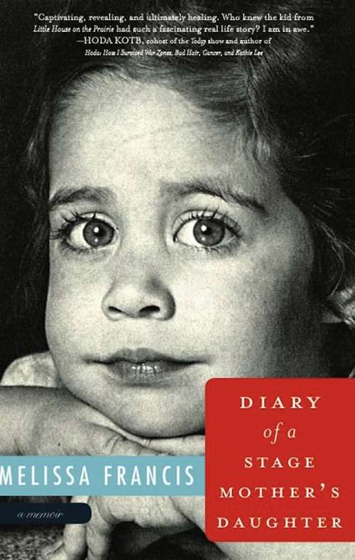 Book cover of Diary of a Stage Mother's Daughter: A Memoir