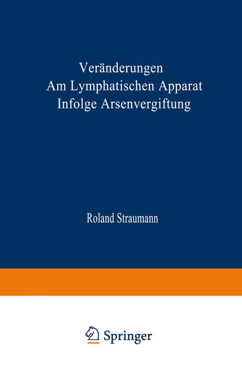 Book cover of Veränderungen am Lymphatischen Apparat Infolge Arsenvergiftung (1927)