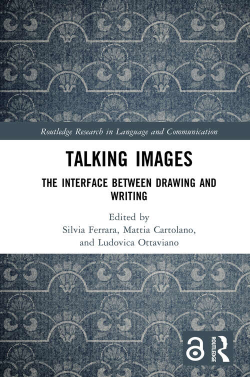 Book cover of Talking Images: The Interface between Drawing and Writing (Routledge Research in Language and Communication)