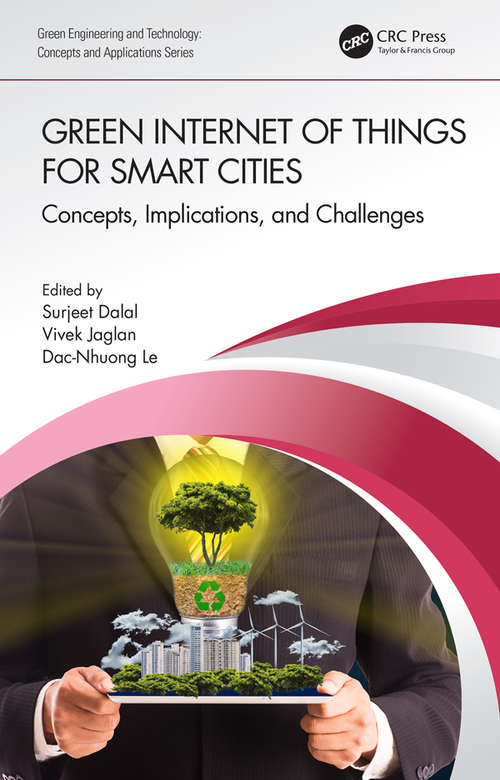 Book cover of Green Internet of Things for Smart Cities: Concepts, Implications, and Challenges (Green Engineering and Technology)