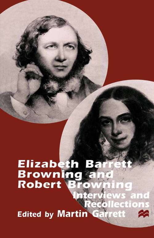 Book cover of Elizabeth Barrett Browning and Robert Browning: Interviews and Recollections (1st ed. 2000)