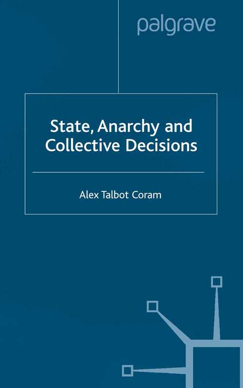 Book cover of State, Anarchy, Collective Decisions: Some Applications of Game Theory to Political Economy (2001)