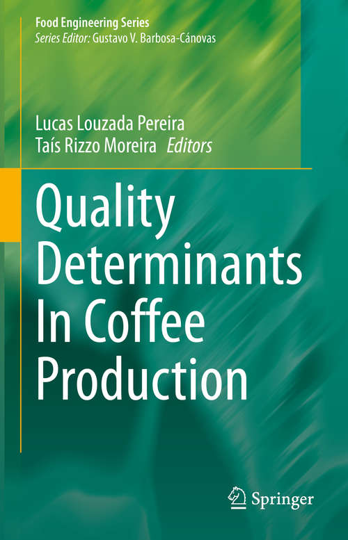 Book cover of Quality Determinants In Coffee Production (1st ed. 2021) (Food Engineering Series)