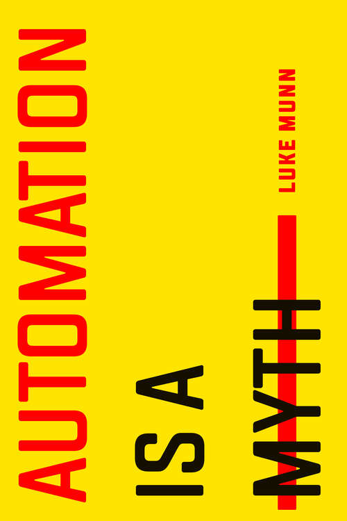 Book cover of Automation Is a Myth