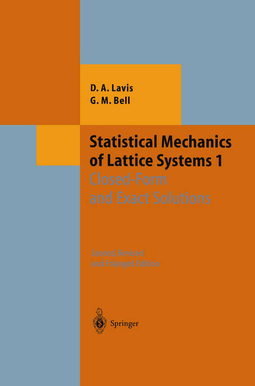 Book cover of Statistical Mechanics of Lattice Systems: Volume 1: Closed-Form and Exact Solutions (2nd ed. 1999) (Theoretical and Mathematical Physics)