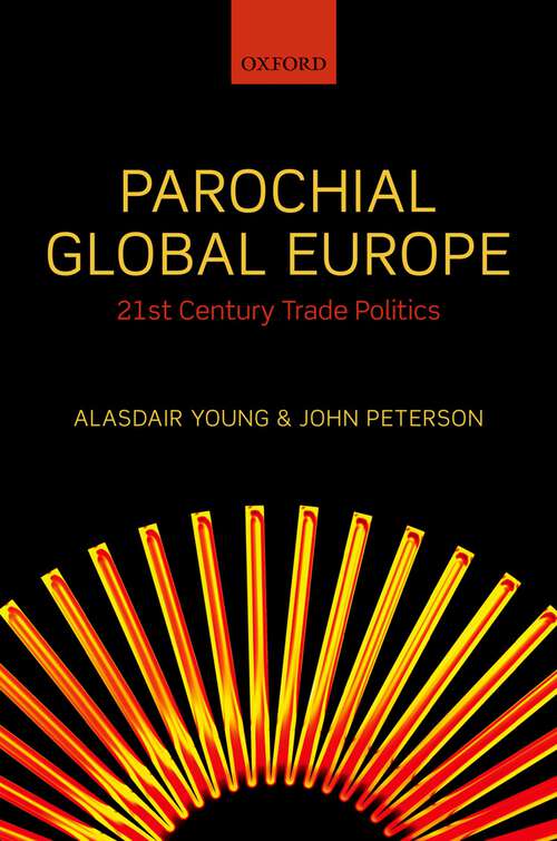 Book cover of Parochial Global Europe: 21st Century Trade Politics