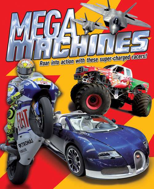 Book cover of Mega Machines: Roar into action with these super-charged racers!