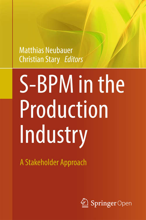 Book cover of S-BPM in the Production Industry: A Stakeholder Approach