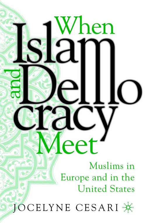 Book cover of When Islam and Democracy Meet: Muslims in Europe and in the United States (2004)