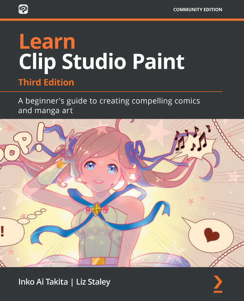 Book cover of Learn Clip Studio Paint (PDF): A Beginners Guide To Creating Compelling Comics And Manga Art (3)