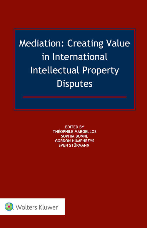 Book cover of Mediation: Creating Value in International IP Disputes