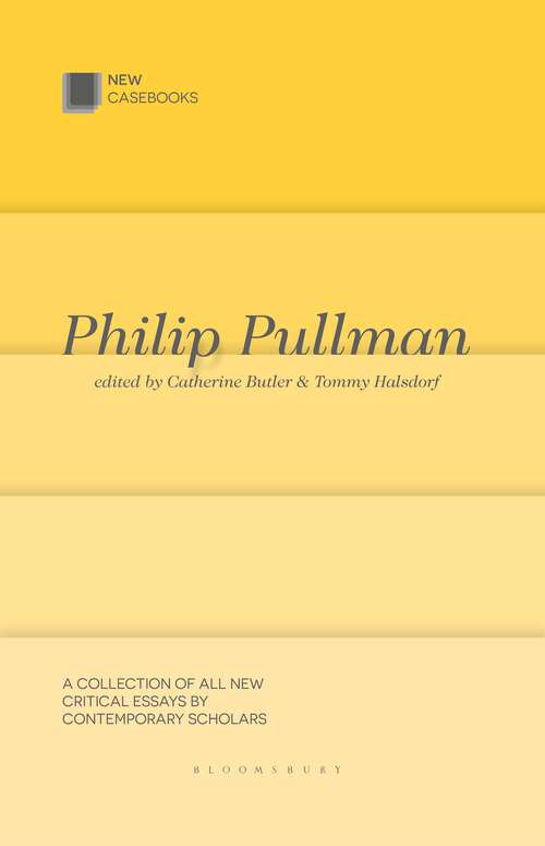 Book cover of Philip Pullman (2014) (New Casebooks)