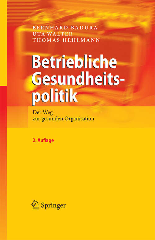 Book cover of Betriebliche Gesundheitspolitik: Der Weg zur gesunden Organisation (2. Aufl. 2010)