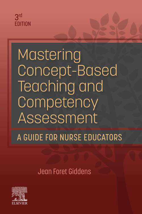 Book cover of Mastering Concept-Based Teaching and Competency Assessment - E-Book: Mastering Concept-Based Teaching and Competency Assessment - E-Book (3)