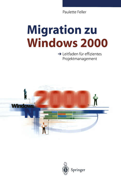 Book cover of Migration zu Windows 2000: Leitfaden für effizientes Projektmanagement (1999)