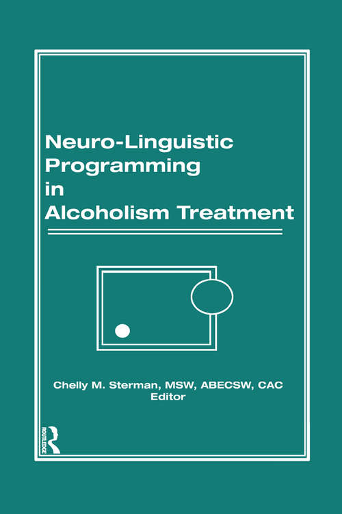 Book cover of Neuro-Linguistic Programming in Alcoholism Treatment