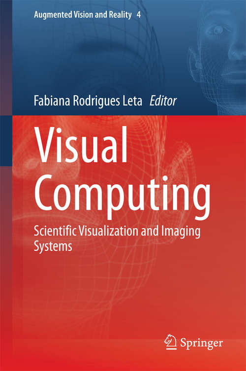 Book cover of Visual Computing: Scientific Visualization and Imaging Systems (2014) (Augmented Vision and Reality #4)