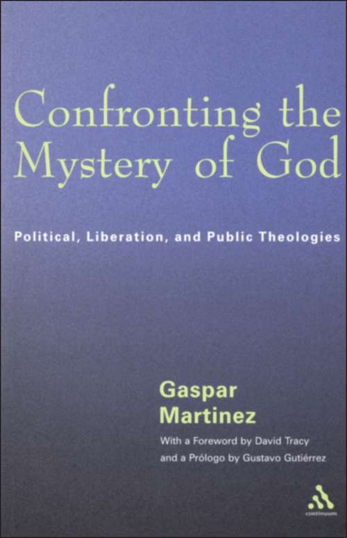 Book cover of Confronting the Mystery of God: Political, Liberation, and Public Theologies