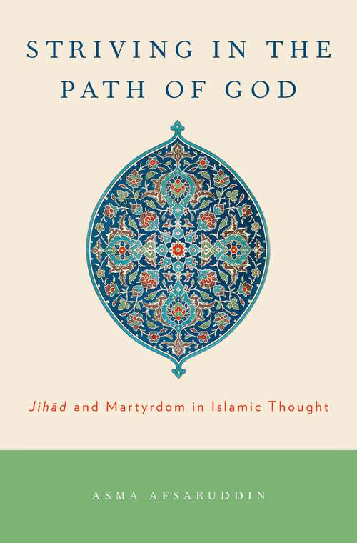 Book cover of Striving In Path Of God C: Jihad And Martyrdom In Islamic Thought