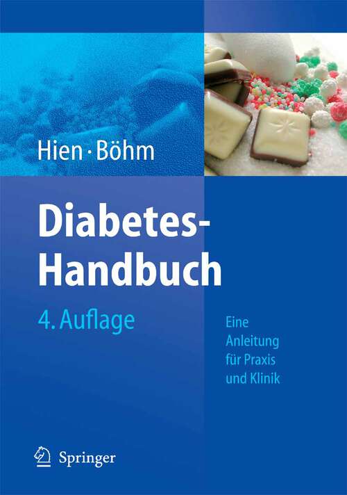 Book cover of Diabetes-Handbuch: Eine Anleitung für Praxis und Klinik (4., vollst. überarb. u. erw. Aufl. 2005)