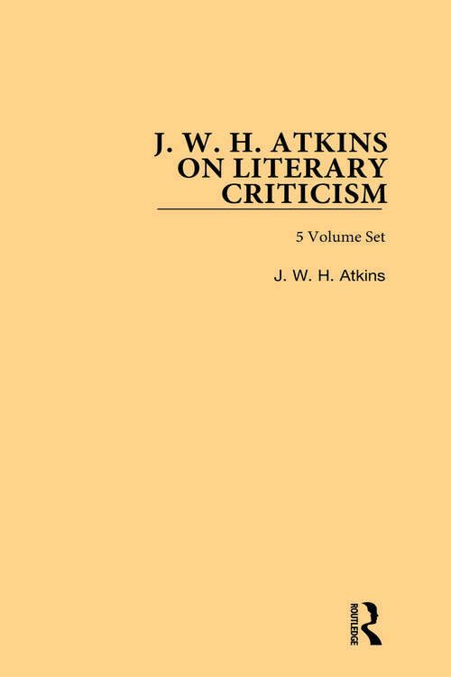 Book cover of J. W. H. Atkins on Literary Criticism