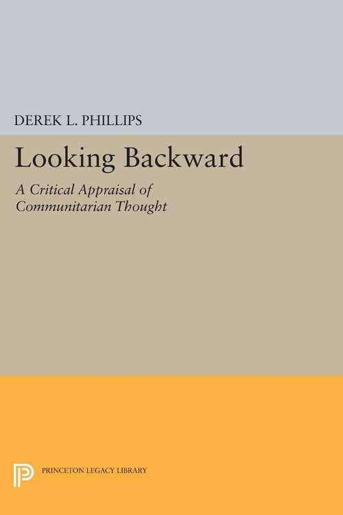 Book cover of Looking Backward: A Critical Appraisal of Communitarian Thought