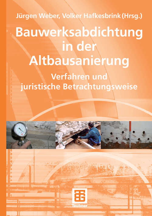 Book cover of Bauwerksabdichtung in der Altbausanierung: Verfahren und juristische Betrachtungsweise (2006)