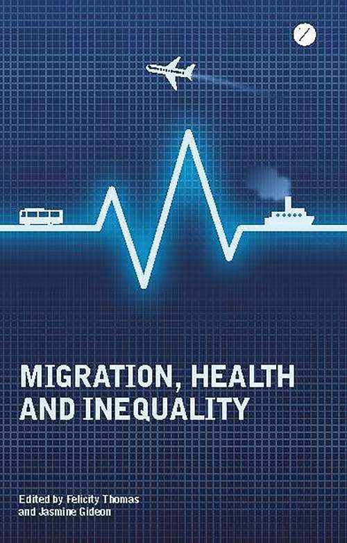 Book cover of Migration, Health and Inequality