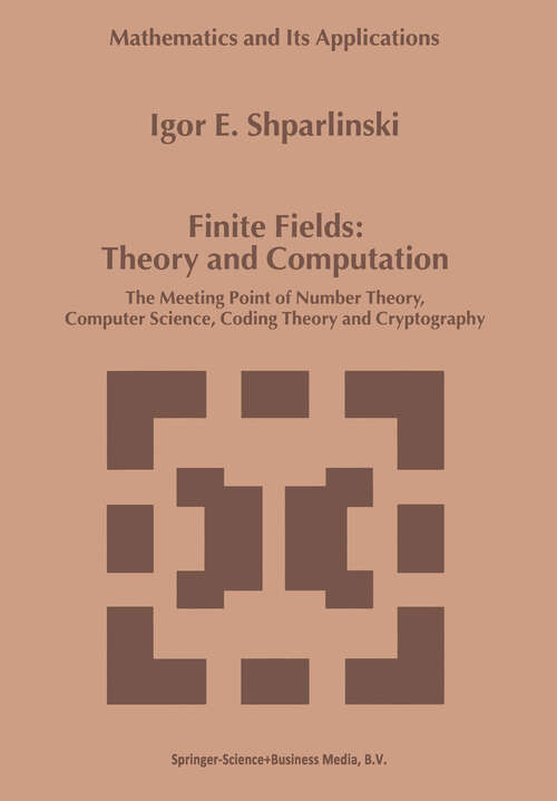 Book cover of Finite Fields: The Meeting Point of Number Theory, Computer Science, Coding Theory and Cryptography (1999) (Mathematics and Its Applications #477)