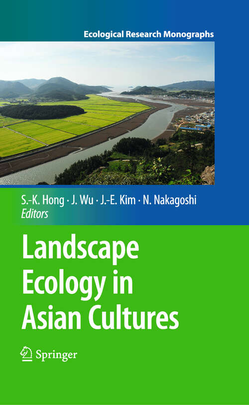 Book cover of Landscape Ecology in Asian Cultures (2011) (Ecological Research Monographs)