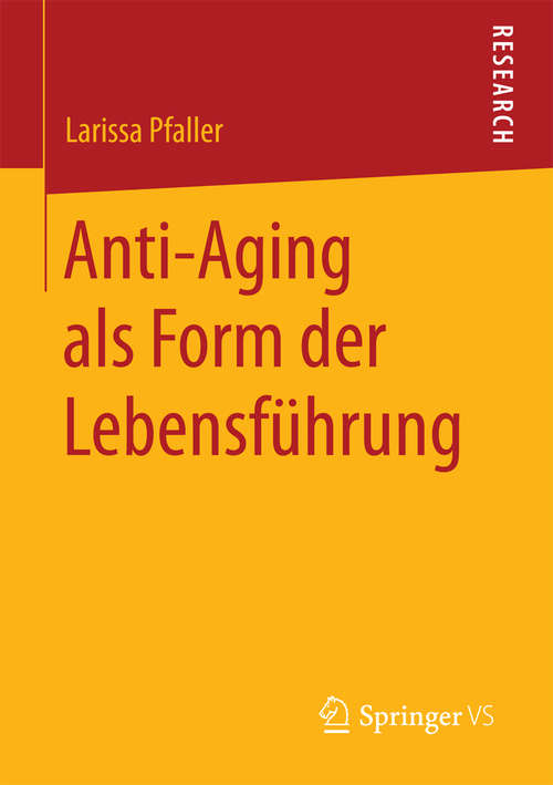 Book cover of Anti-Aging als Form der Lebensführung (1. Aufl. 2016)