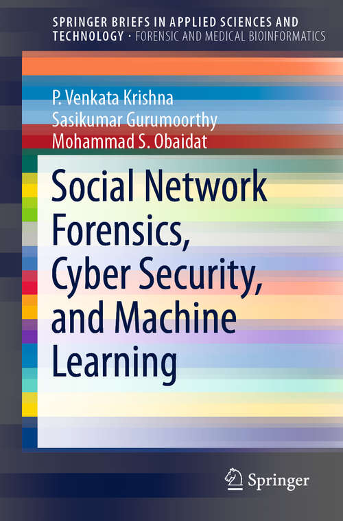 Book cover of Social Network Forensics, Cyber Security, and Machine Learning (1st ed. 2019) (SpringerBriefs in Applied Sciences and Technology)