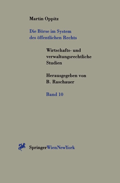 Book cover of Die Börse im System des öffentlichen Rechts (1996) (Wirtschafts- und verwaltungsrechtliche Studien #10)