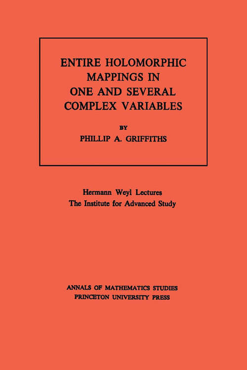 Book cover of Entire Holomorphic Mappings in One and Several Complex Variables. (AM-85), Volume 85