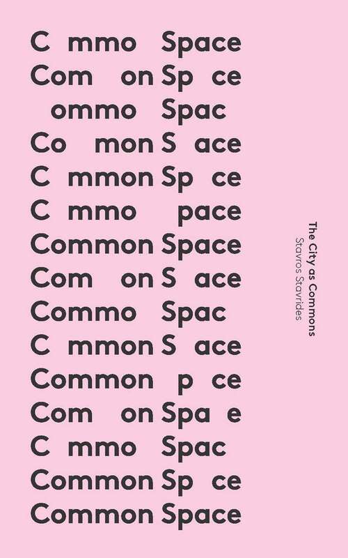 Book cover of Common Space: The City as Commons (In Common)