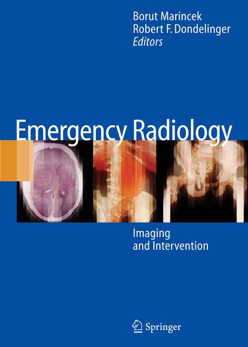 Book cover of Emergency Radiology: Imaging and Intervention (2007)