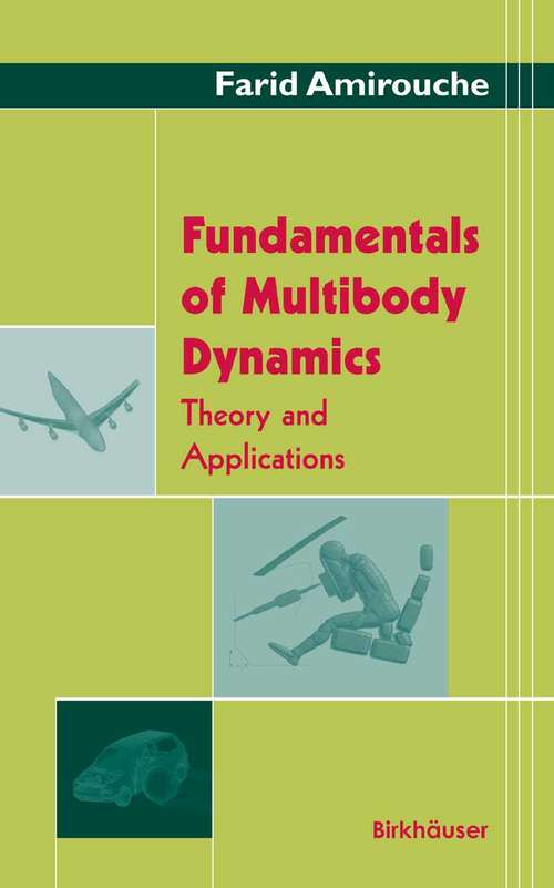 Book cover of Fundamentals of Multibody Dynamics: Theory and Applications (2006)