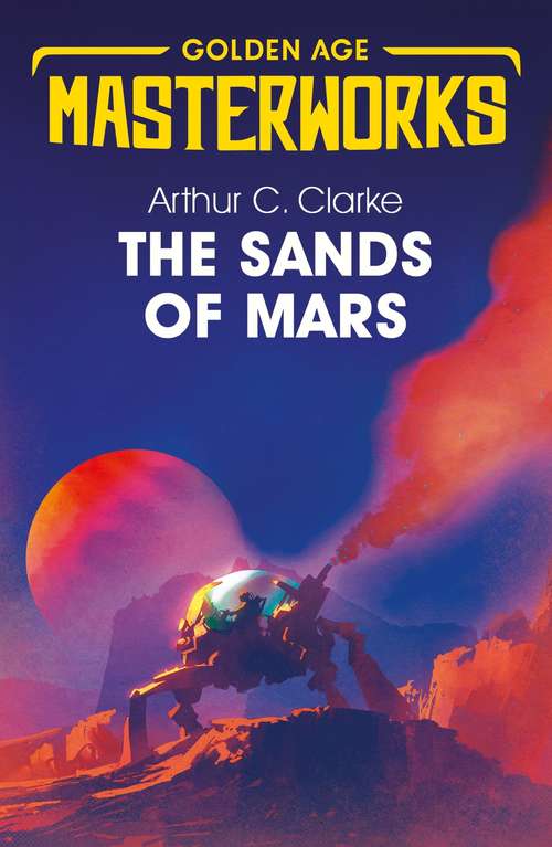 Book cover of The Sands of Mars (Golden Age Masterworks)