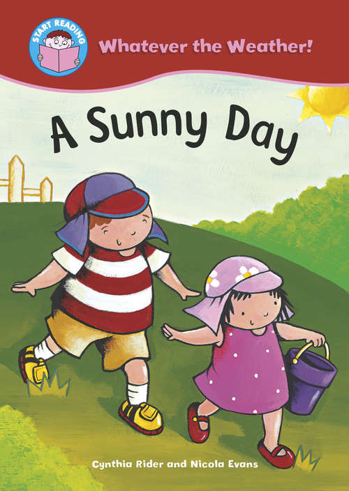 Book cover of Sunny Day: Whatever The Weather: Sunny Day (Start Reading: Whatever the Weather)