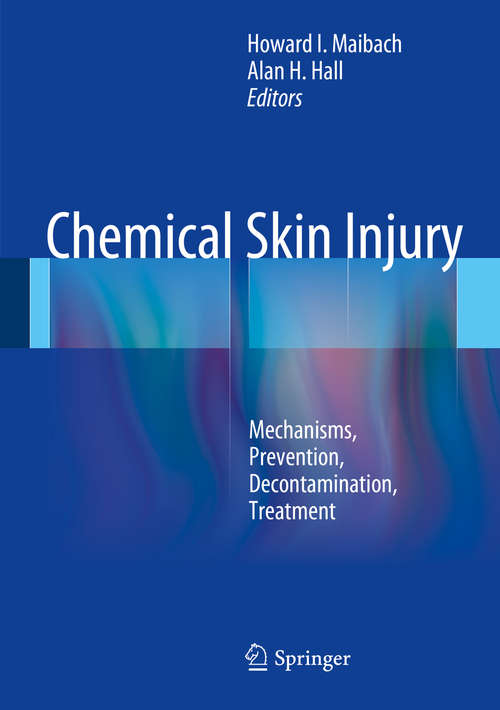 Book cover of Chemical Skin Injury: Mechanisms, Prevention, Decontamination, Treatment (2014)