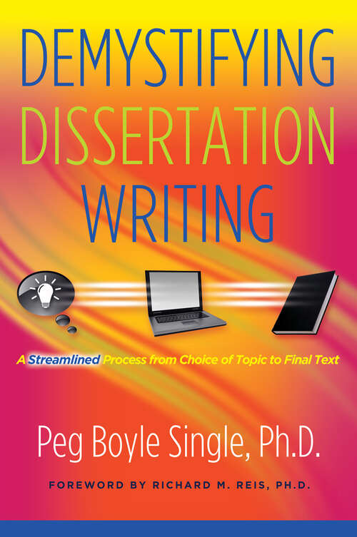 Book cover of Demystifying Dissertation Writing: A Streamlined Process from Choice of Topic to Final Text