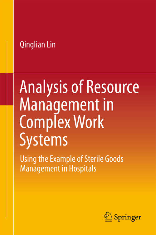 Book cover of Analysis of Resource Management in Complex Work Systems: Using the Example of Sterile Goods Management in Hospitals