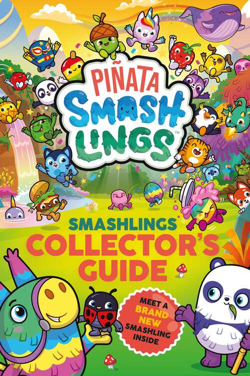 Book cover of Piñata Smashlings: Smashlings Collector’s Guide